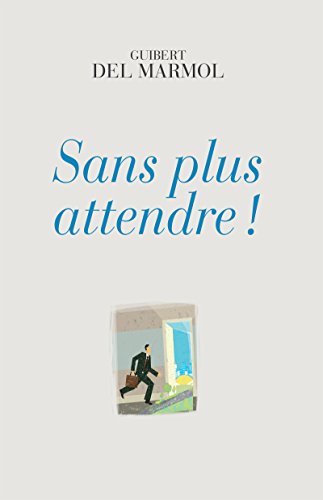 Sans plus attendre !: Un essai pour comprendre la planète et ses changements (Témoins du monde) (French Edition)