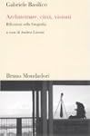 Architetture, citt�, visioni. Rifless...
