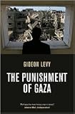 The Punishment of Gaza Publisher: Verso