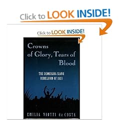 Crowns of Glory, Tears of Blood: The Demerara Slave Rebellion of 1823