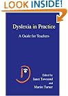 Dyslexia in Practice: A Guide for Teachers