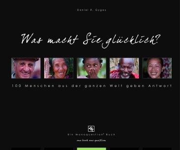 Was macht Sie glücklich? 100 Menschen aus der ganzen Welt geben Antwort