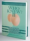 Who Knew II (Over 15,000 Tips, Secrets, Facts and Quick Fixes to Make Your Life Easier, Your Home Cleaner, and Your Food Test Better)