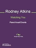 Watching You Sheet Music (Piano/Vocal/Chords)