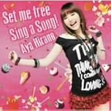 Set me free/Sing a Song!