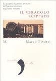 Il miracolo scippato. Le quattro occasioni sprecate della scienza italiana negli anni Sessanta (Virgola)