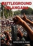 Battleground Telangana: Chronicle of an Agitation