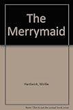 The merrymaid : a novel