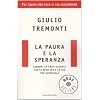 La paura e la speranza. Europa: la crisi globale che si avvicina e la via per superarla (Oscar bestsellers)