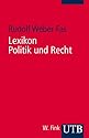 Lexikon Politik und Recht: Geschichte und Gegenwart (Uni-Taschenbücher S)