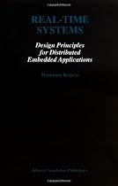 Real-Time Systems: Design Principles for Distributed Embedded Applications