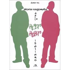 Storia ragionata dell'hip hop italiano (Arcana musica)