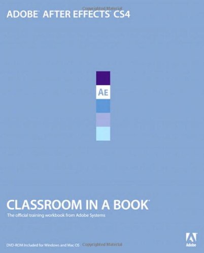 Adobe After Effects CS4 Classroom in a Book