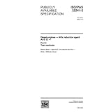 ISO/PAS 22241-2:2005, Diesel engines - NOx reduction agent AUS 32 - Part 2: Test methods