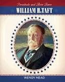 William H. Taft (Presidents and Their Times)