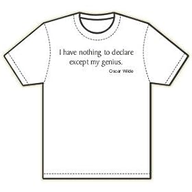 Oscar Wilde - I have nothing to declare except my genius. T-Shirt