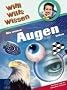 Willi wills wissen: Wie unsere Augen sehen