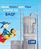 Meine Mama / Mein Papa arbeitet bei BASF