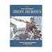 Monte Cook Presents Iron Heroes (Iron Heroes d20 3.5 Fantasy Roleplaying