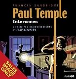 Paul Temple Intervenes: A Complete & Unabridged Reading by Toby Stephens (BBC Audio)