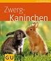 Zwergkaninchen (GU TierRatgeber)