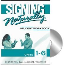 Signing Naturally: Student Workbook, Units 1-6 (Book & DVDs), Cheri Smith, 1581212100