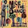 Nice Up the Dance: Studio One Discomixes