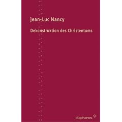 Dekonstruktion des Christentums