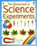 The Usborne Book of Science Experiments (Usborne Book Of...)