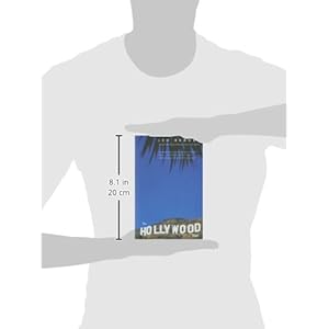 The Hollywood Sign: Fantasy and Reality of an American Icon (Icons of America)