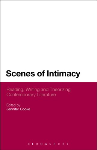 Scenes of Intimacy: Reading, Writing and Theorizing Contemporary Literature