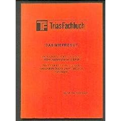 Das Mietrecht aus der Sicht von Mieter, Vermieter, Wohnungsverwalter und Makler.