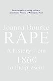 Rape : a history from 1860 to the present day