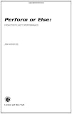 Perform or Else: From Discipline to Performance