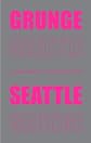 Grunge Seattle (MusicPlace)