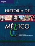 Historia de México II: Primera edición (Spanish Edition)