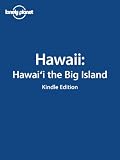 Lonely Planet Hawaii: Hawai'i the Big Island