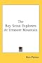 The Boy Scout Explorers At Treasure Mountain
