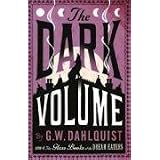 The Dark Volumevon "Gordon W. Dahlquist"