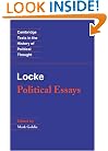 Locke: Political Essays (Cambridge Texts in the History of Political Thought)