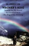 Wagner's Ring: Turning the Sky Around