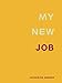 My New Job