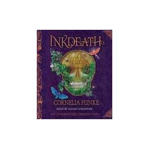 Inkdeath (Inkheart) by Cornelia Funke and Allan Corduner