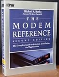 The modem reference : the complete guide to selection, installation, and applications