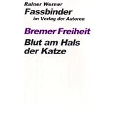 Bremer Freiheit / Blut am Hals der Katze.par Rainer Werner Fassbinder