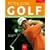 Richtig gutes Golf: Mehr wissen - besser spielen