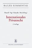 Internationales Privatrecht (IPRG) - Marc Amstutz, Stephen V Berti, S&eacute;bastien Besson, Lukas Bopp, Robert Briner, Alexander Brunner, Urs B&uuml;rgi, Maurice Courvoisier, Robert K D&auml;ppen, Felix Dasser, Stefan Eberhard, Felix R Ehrat, Pius Fisch, Thomas Geiser, Daniel Girsberger, Pascal Grolimund, Sonja Hauser, Daniel Hochstrasser, Monique Jametti Greiner, Gion Jegher