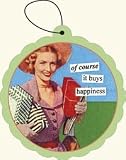 Anne Taintor Of Course It Buys Happiness Air Freshener