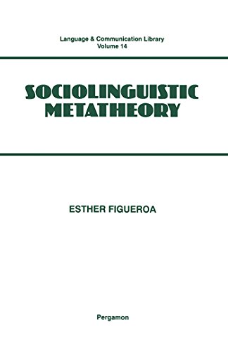 Sociolinguistic Metatheory (Language and Communication Library)