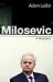 Milosevic: A Biography